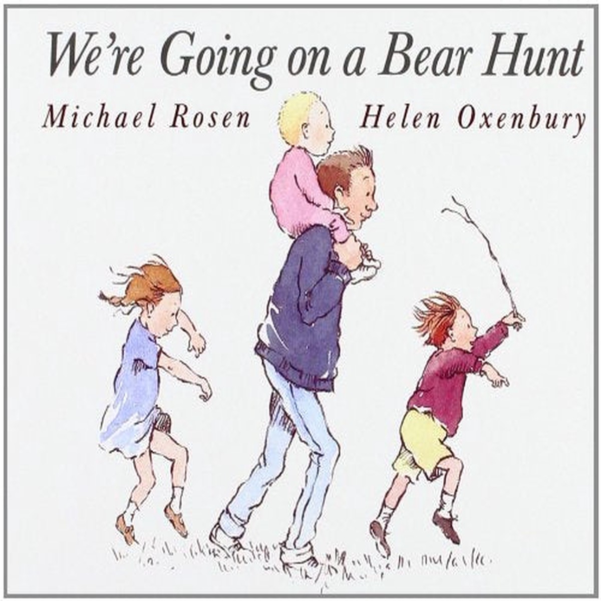We're Going on a Bear Hunt by Helen Oxenbury